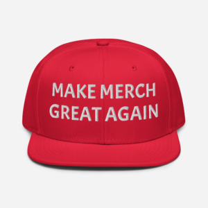 Red Hat white lettering saying Make Merch great again.