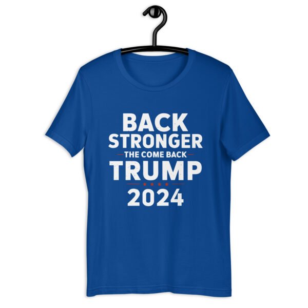 Back Stronger the Comeback Trump 2024 Unisex t-shirt - Image 2